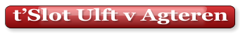 t’Slot Ulft v Agteren