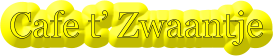 Cafe t’ Zwaantje